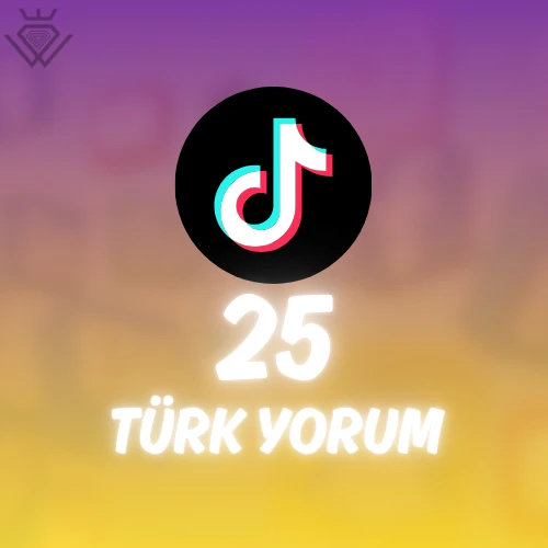 TikTok Türk Hesaplardan 25 Adet Yorum