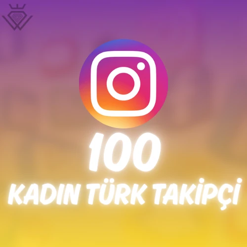 Instagram 100 Türk Kadın Takipçi - Güvenli İşlem